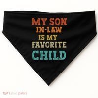My Son In Law Is My Favorite Child USA-Made Doggie Bandana thumb 0