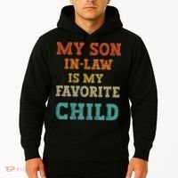 My Son In Law Is My Favorite Child Hoodie thumb 2