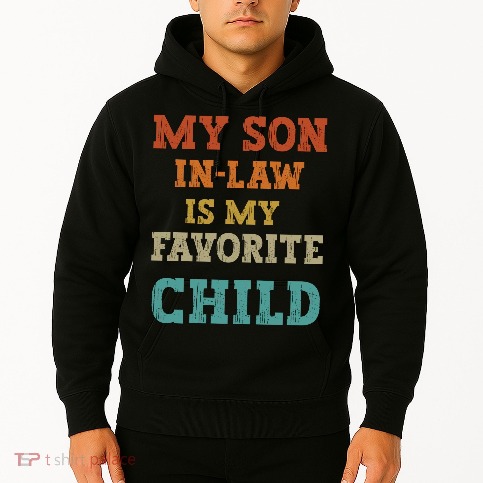 My Son In Law Is My Favorite Child Hoodie