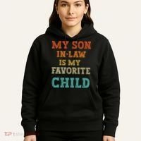 My Son In Law Is My Favorite Child Hoodie thumb 5