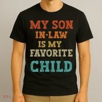 My Son In Law Is My Favorite Child T-Shirt thumb 3