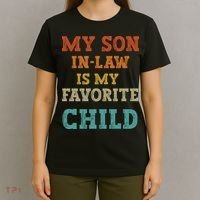 My Son In Law Is My Favorite Child T-Shirt thumb 4