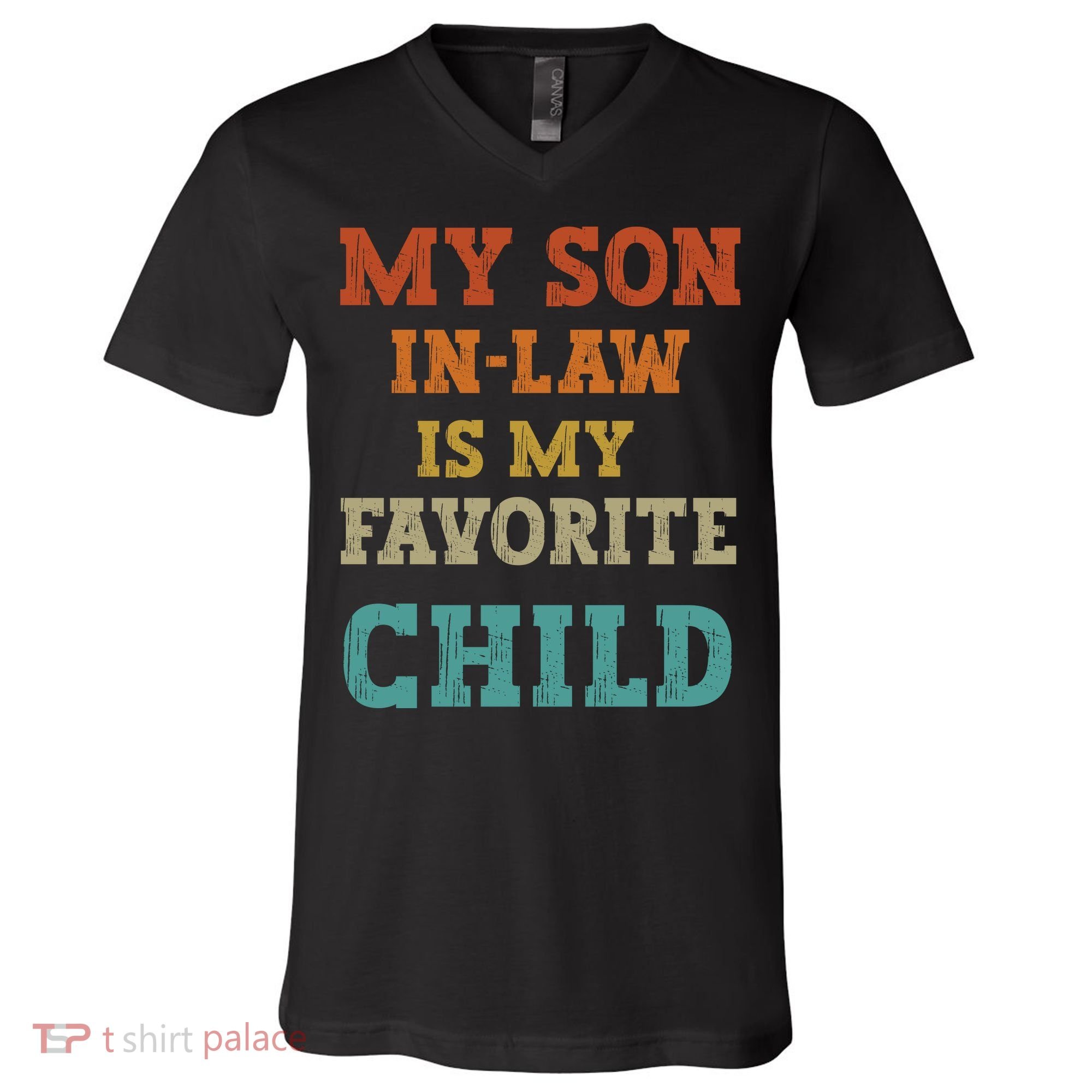 My Son In Law Is My Favorite Child V-Neck T-Shirt
