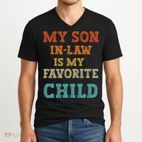 My Son In Law Is My Favorite Child V-Neck T-Shirt thumb 2
