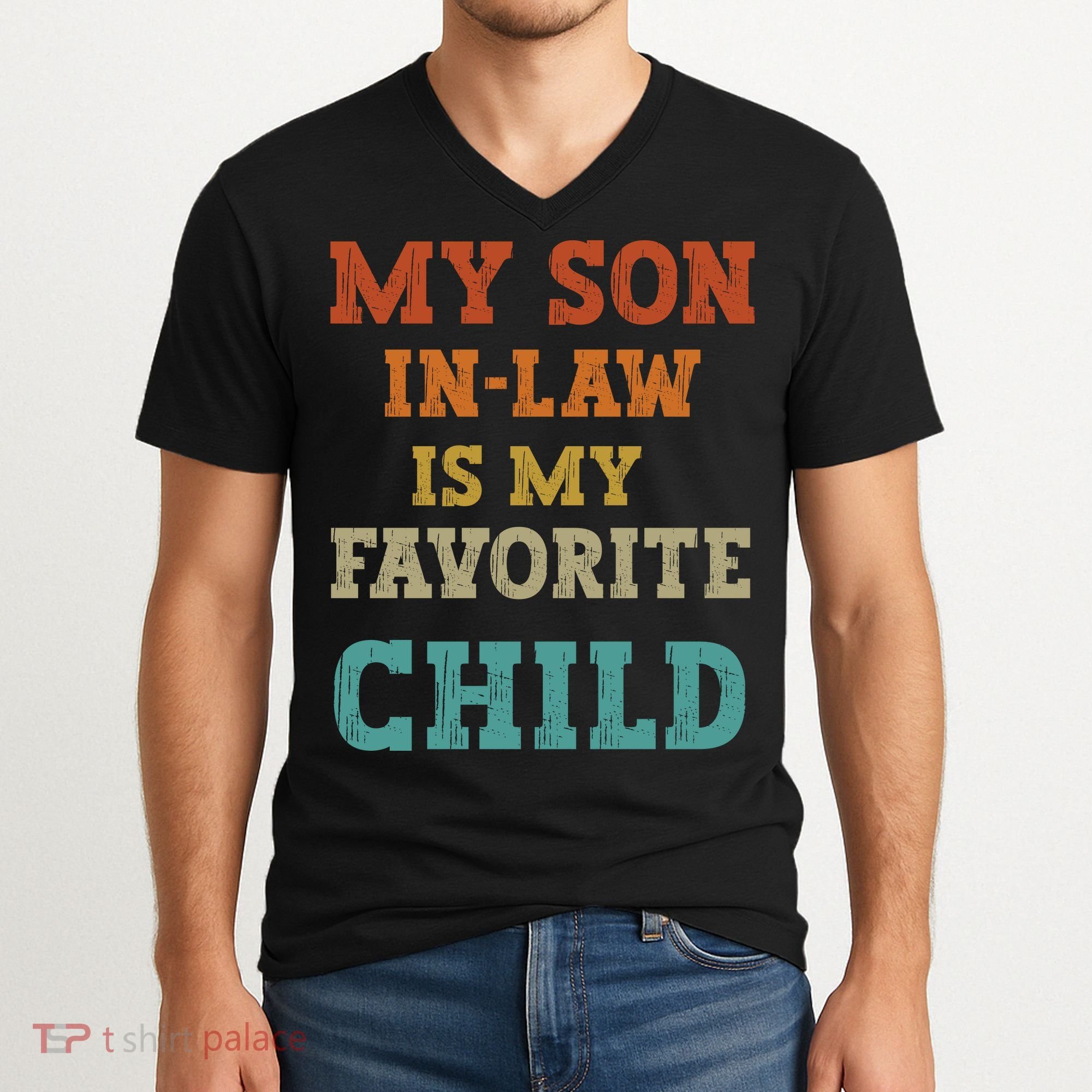 My Son In Law Is My Favorite Child V-Neck T-Shirt