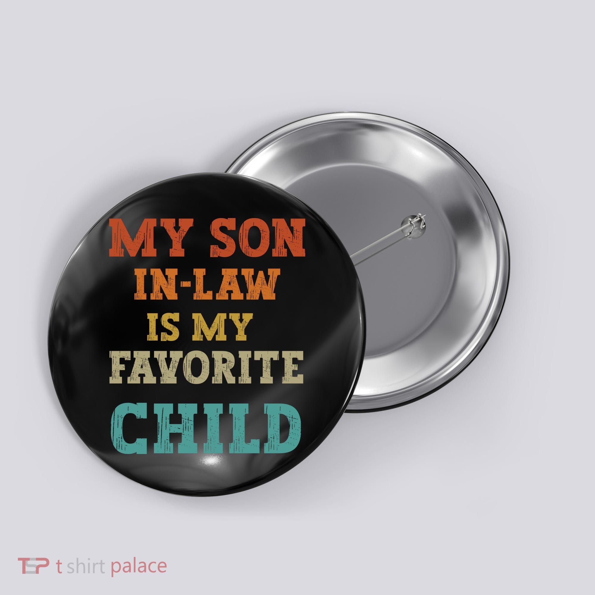 My Son In Law Is My Favorite Child Button