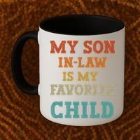 My Son In Law Is My Favorite Child Coffee Mug thumb 2