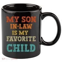 My Son In Law Is My Favorite Child 11oz C Handle Ceramic Mug thumb 0