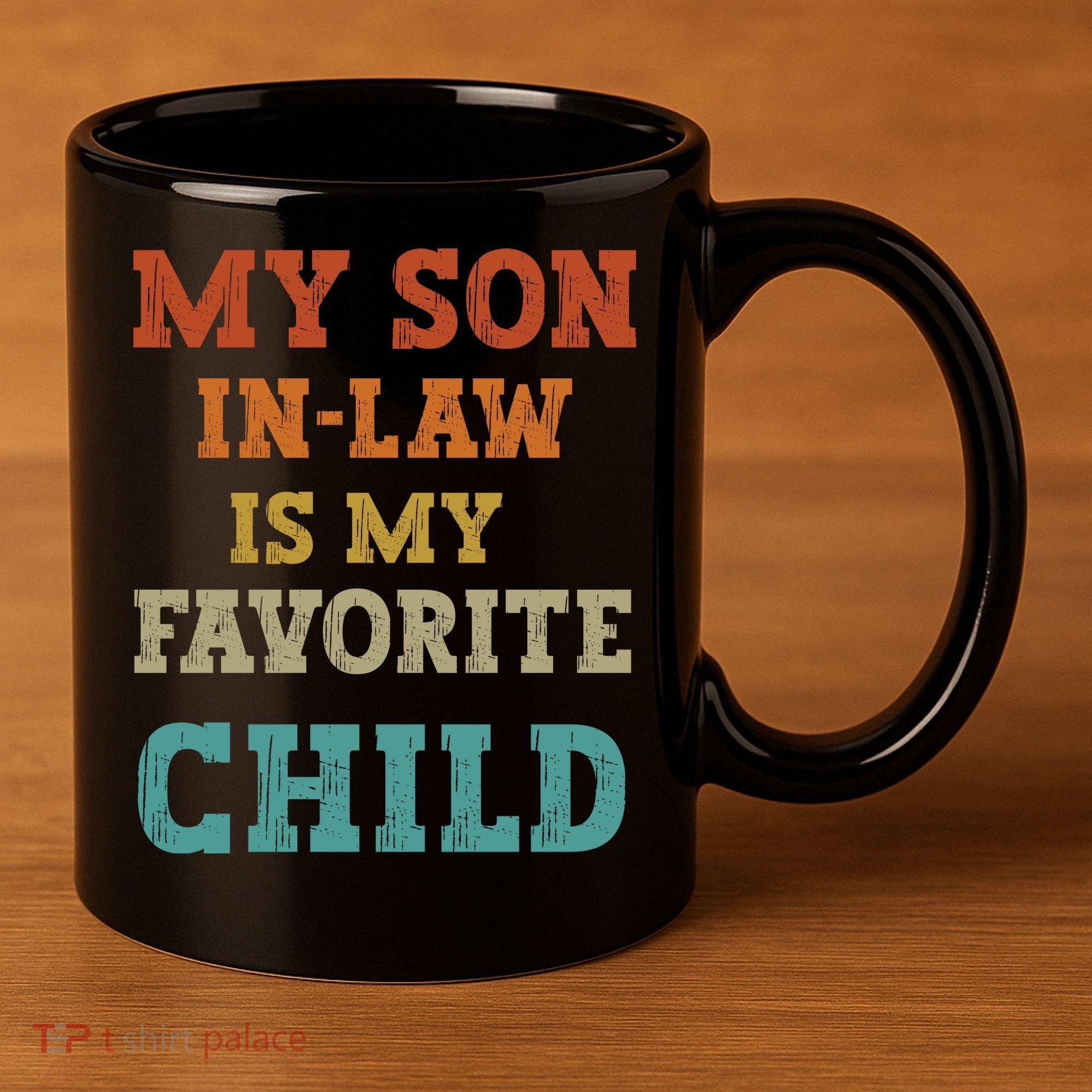 My Son In Law Is My Favorite Child 11oz C Handle Ceramic Mug