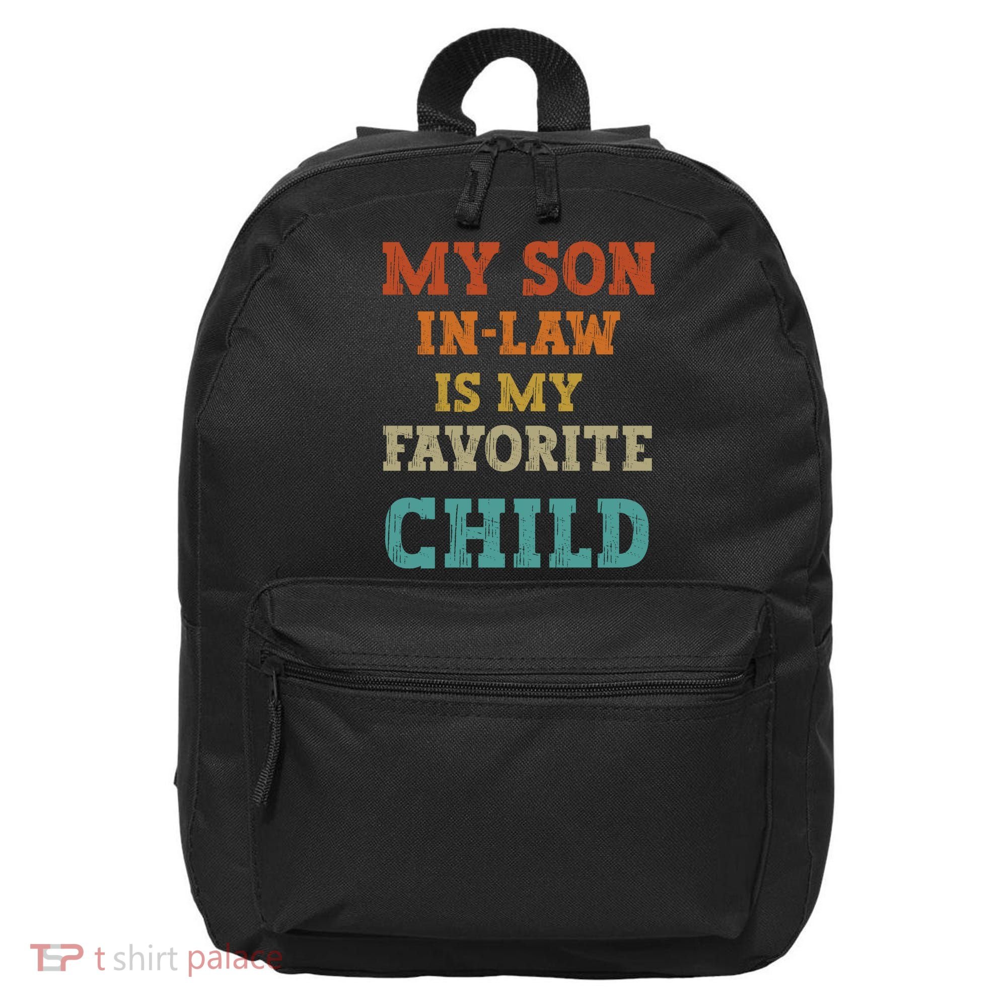 My Son In Law Is My Favorite Child 16 in Basic Backpack