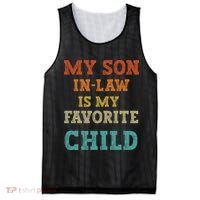 My Son In Law Is My Favorite Child Mesh Reversible Basketball Jersey Tank thumb 0