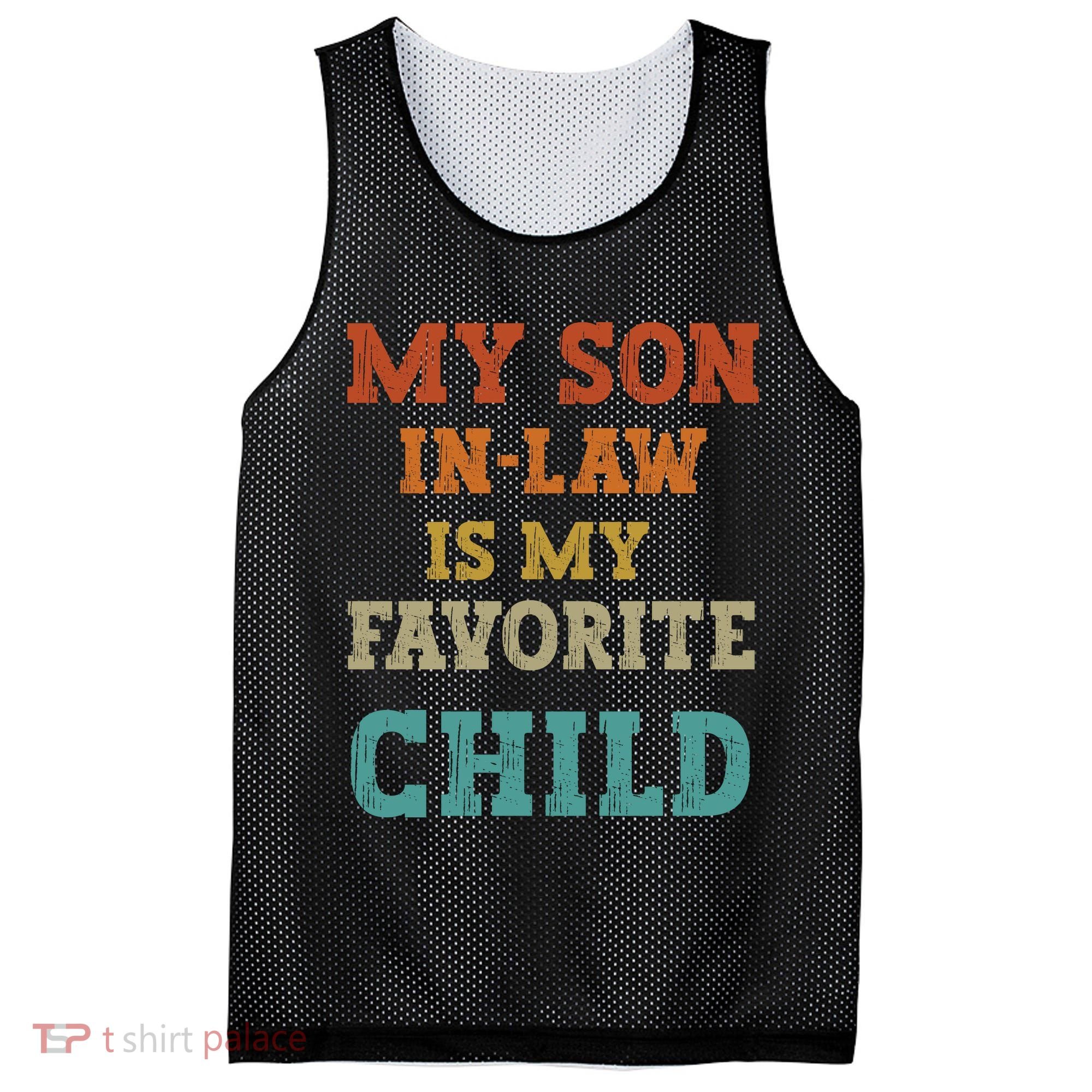 My Son In Law Is My Favorite Child Mesh Reversible Basketball Jersey Tank