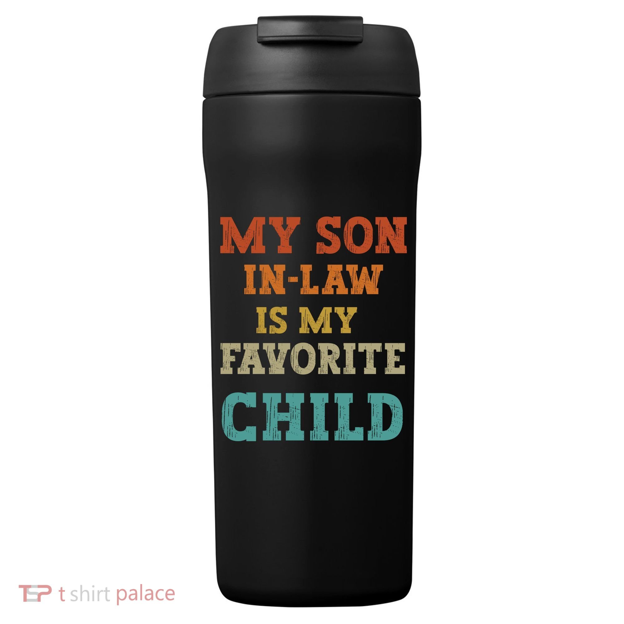 My Son In Law Is My Favorite Child 24oz Duet Stainless Steel Tumbler