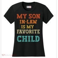 My Son In Law Is My Favorite Child Women's Cooling Performance Crew T-Shirt thumb 0