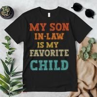 My Son In Law Is My Favorite Child Premium T-Shirt thumb 2