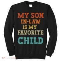 My Son In Law Is My Favorite Child Tall Sweatshirt thumb 0
