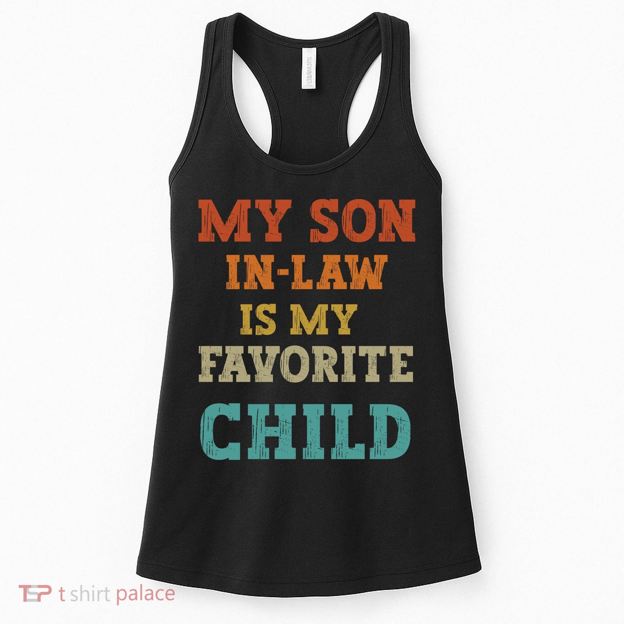 My Son In Law Is My Favorite Child Women's Tank Top