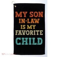 My Son In Law Is My Favorite Child Golf Towel thumb 0