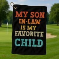 My Son In Law Is My Favorite Child Golf Towel thumb 1
