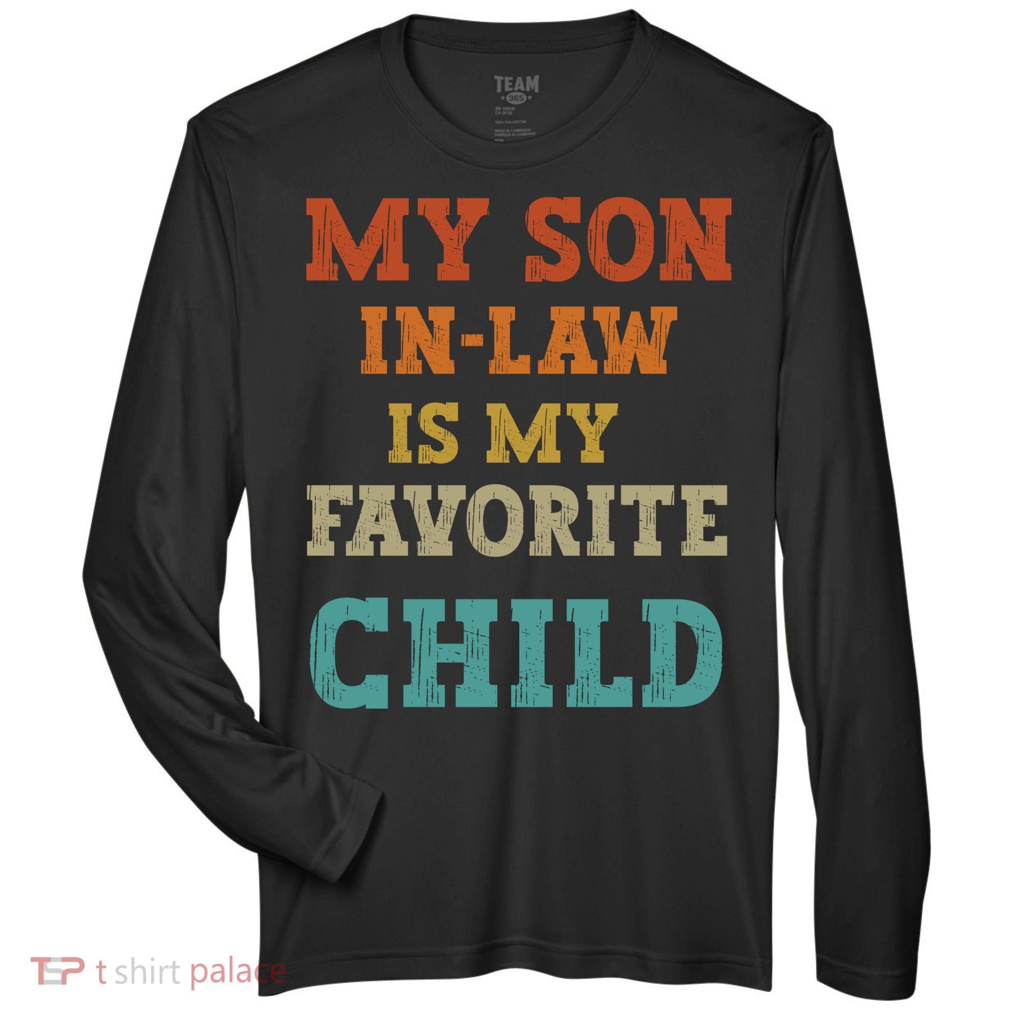 My Son In Law Is My Favorite Child Zone Performance Long-Sleeve T-Shirt