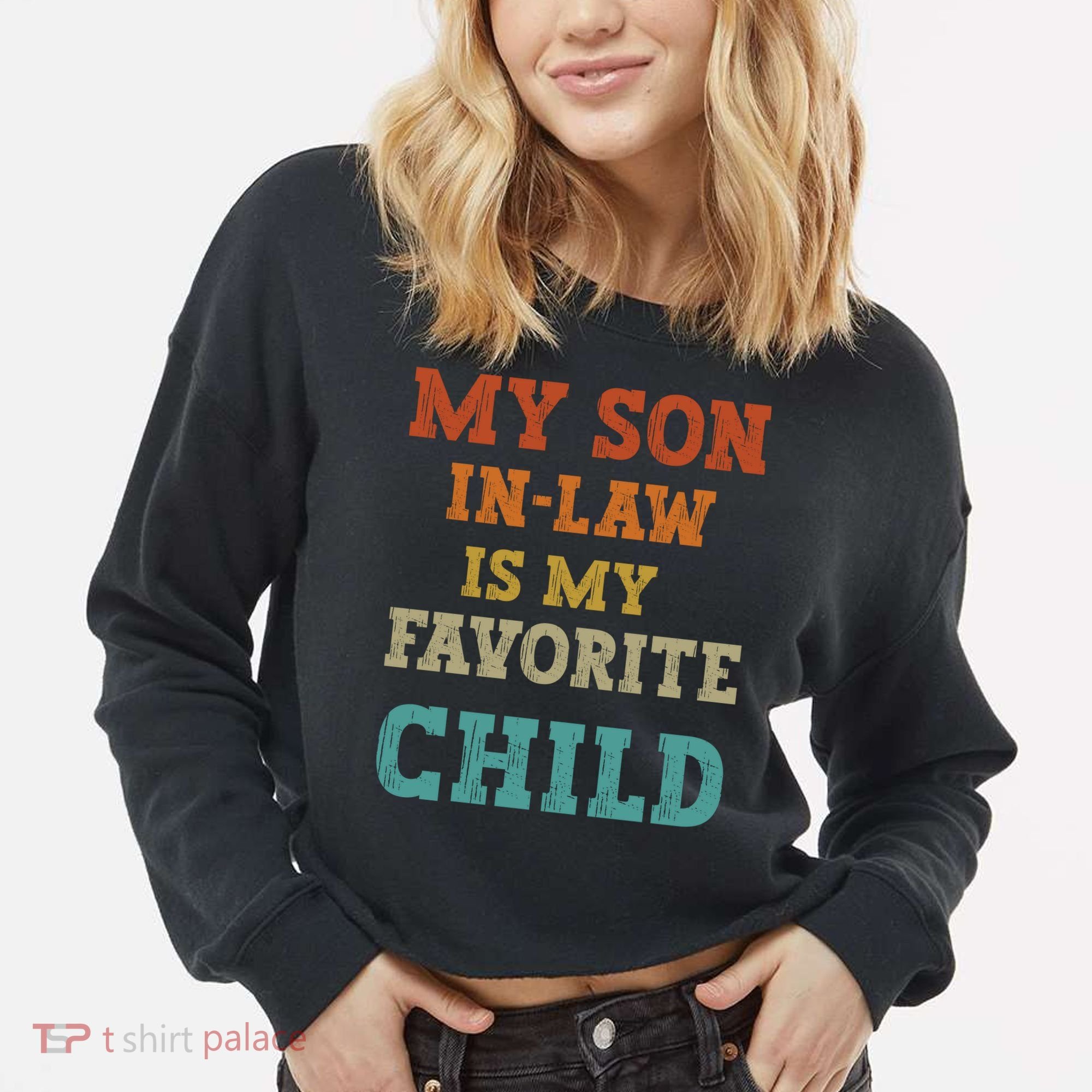 My Son In Law Is My Favorite Child Cropped Pullover Crew