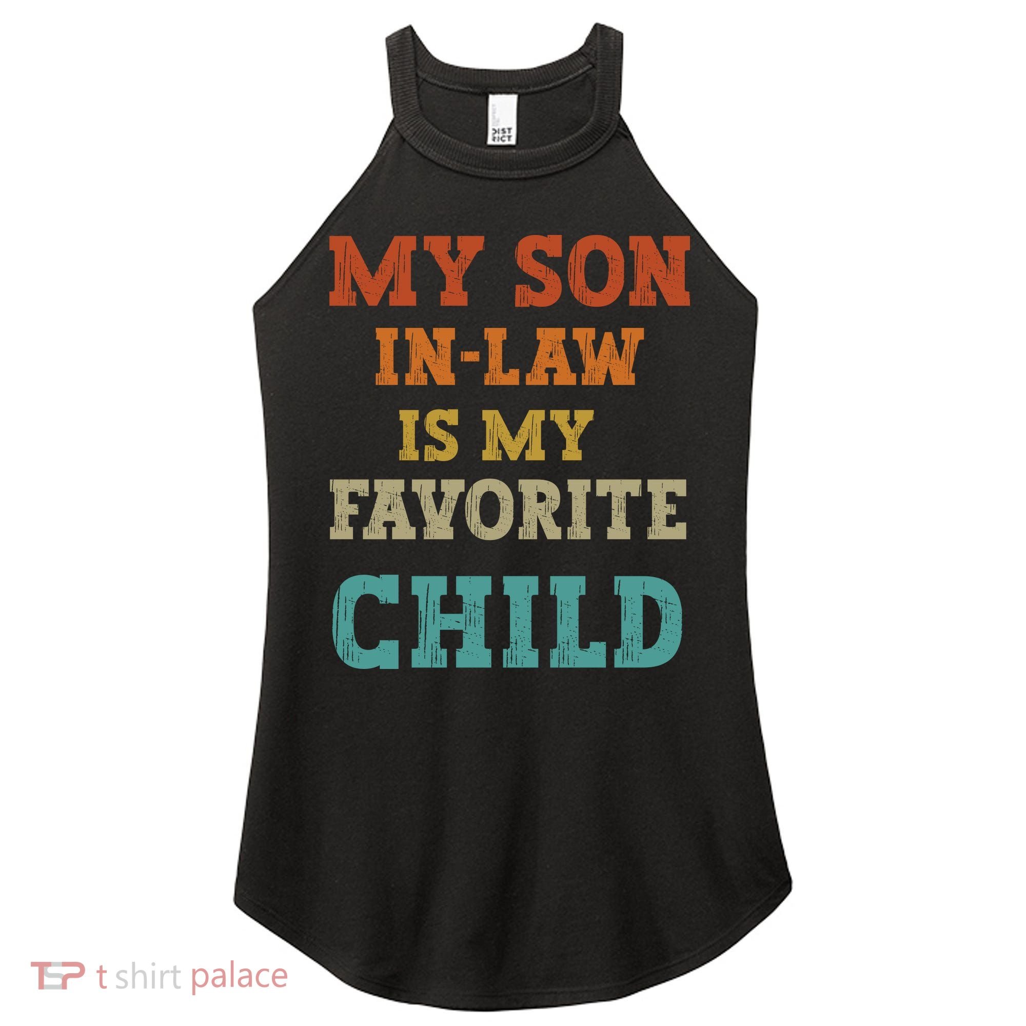My Son In Law Is My Favorite Child Women's Perfect Tri Rocker Tank