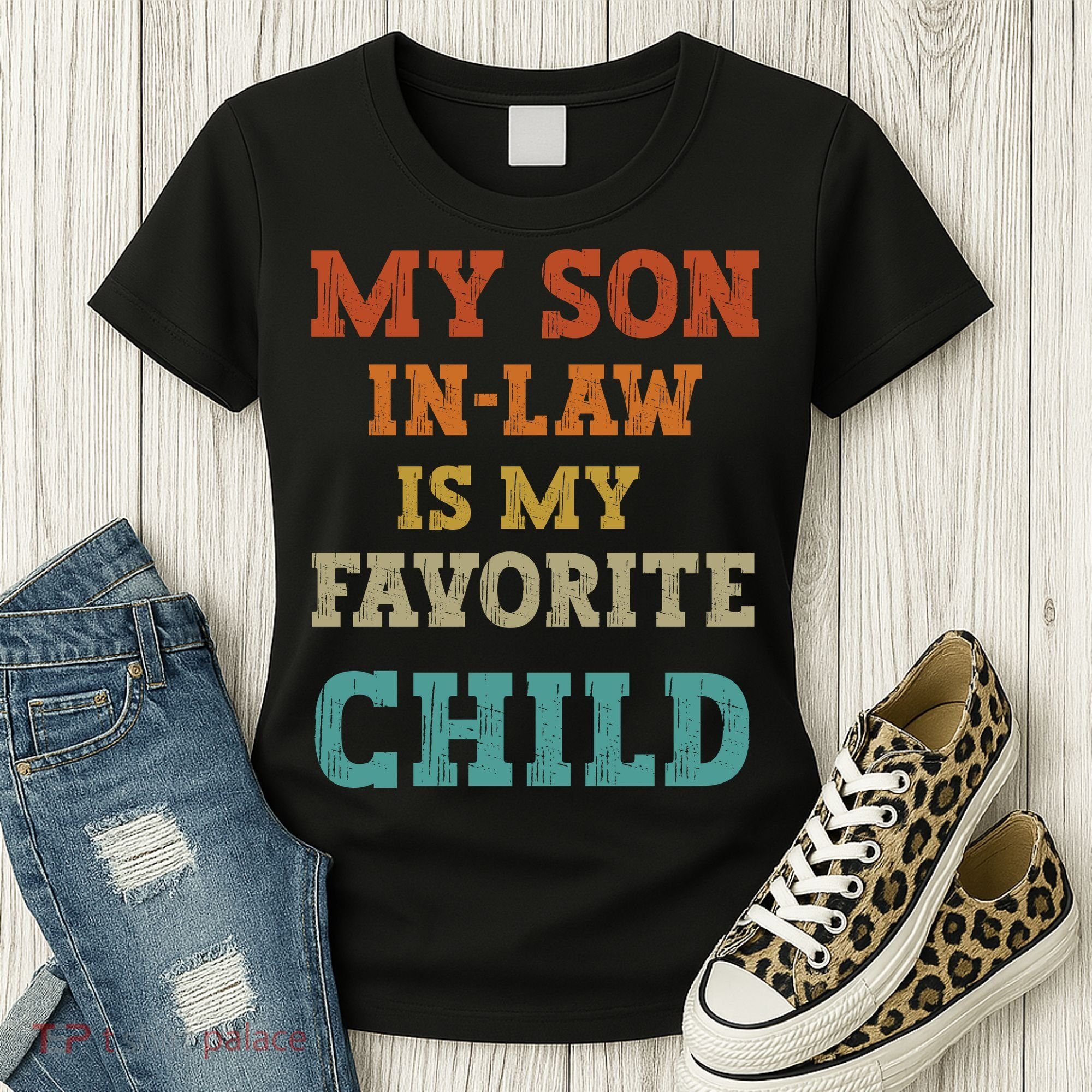 My Son In Law Is My Favorite Child Women's T-Shirt