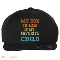 My Son In Law Is My Favorite Child Wool Snapback Cap thumb 0