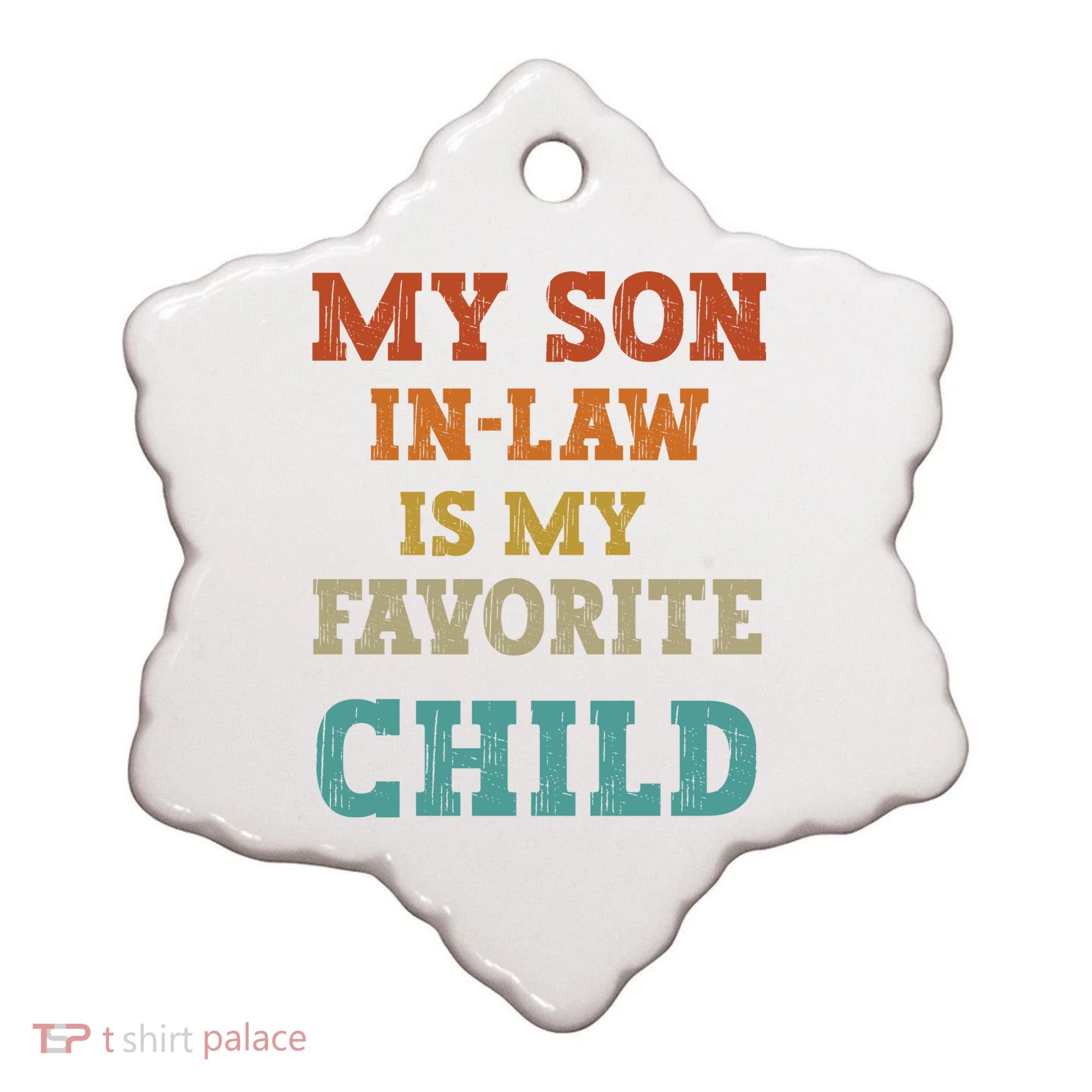 My Son In Law Is My Favorite Child Ceramic Ornament