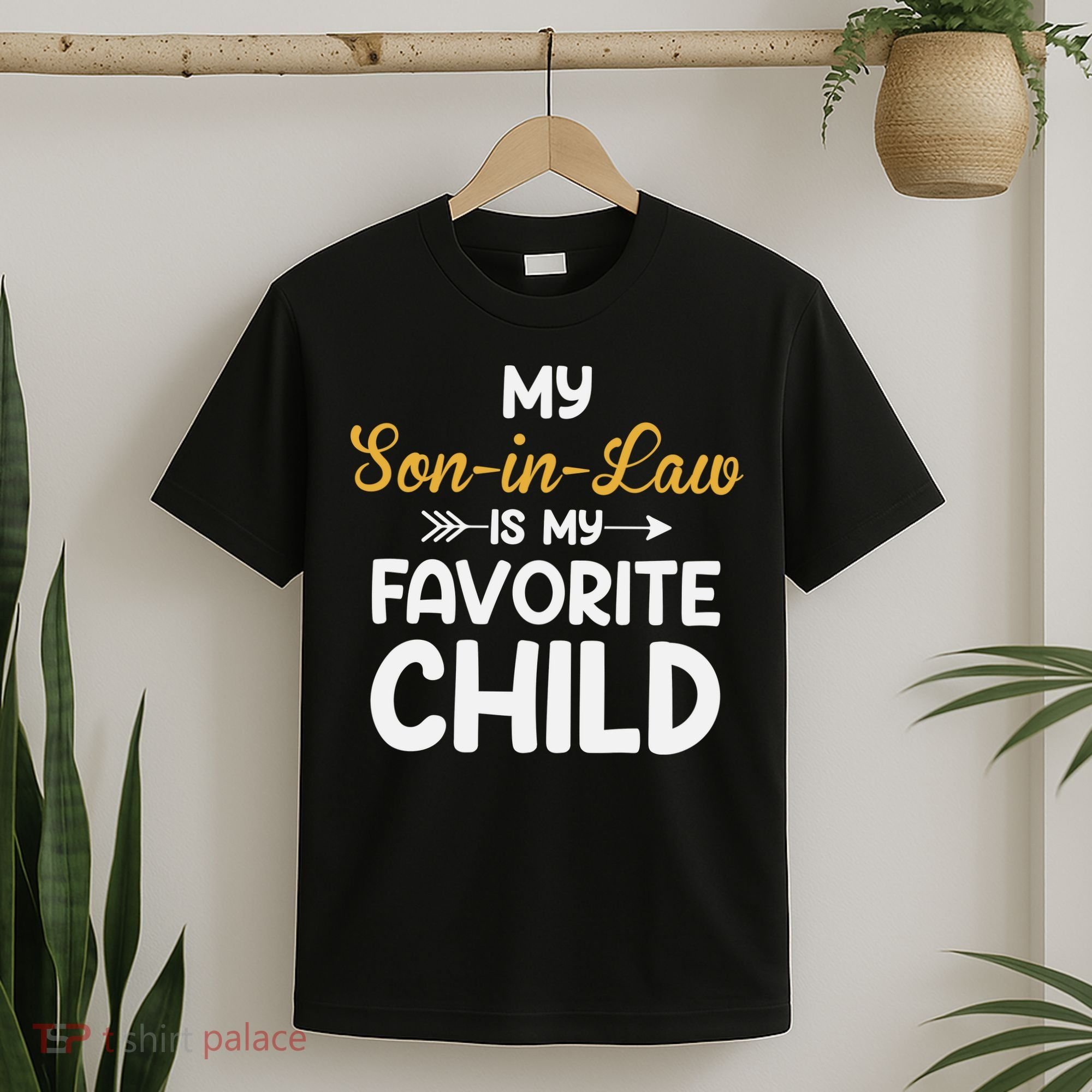 My Son In Law Is My Favorite Child For Mother In Law T-Shirt