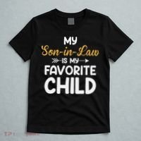 My Son In Law Is My Favorite Child For Mother In Law T-Shirt thumb 5