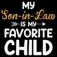 My Son In Law Is My Favorite Child For Mother In Law T-Shirt thumb 7