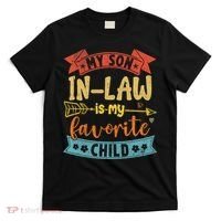 My Son In Law Is My Favorite Child Funny Retro Vintage  T-Shirt thumb 0