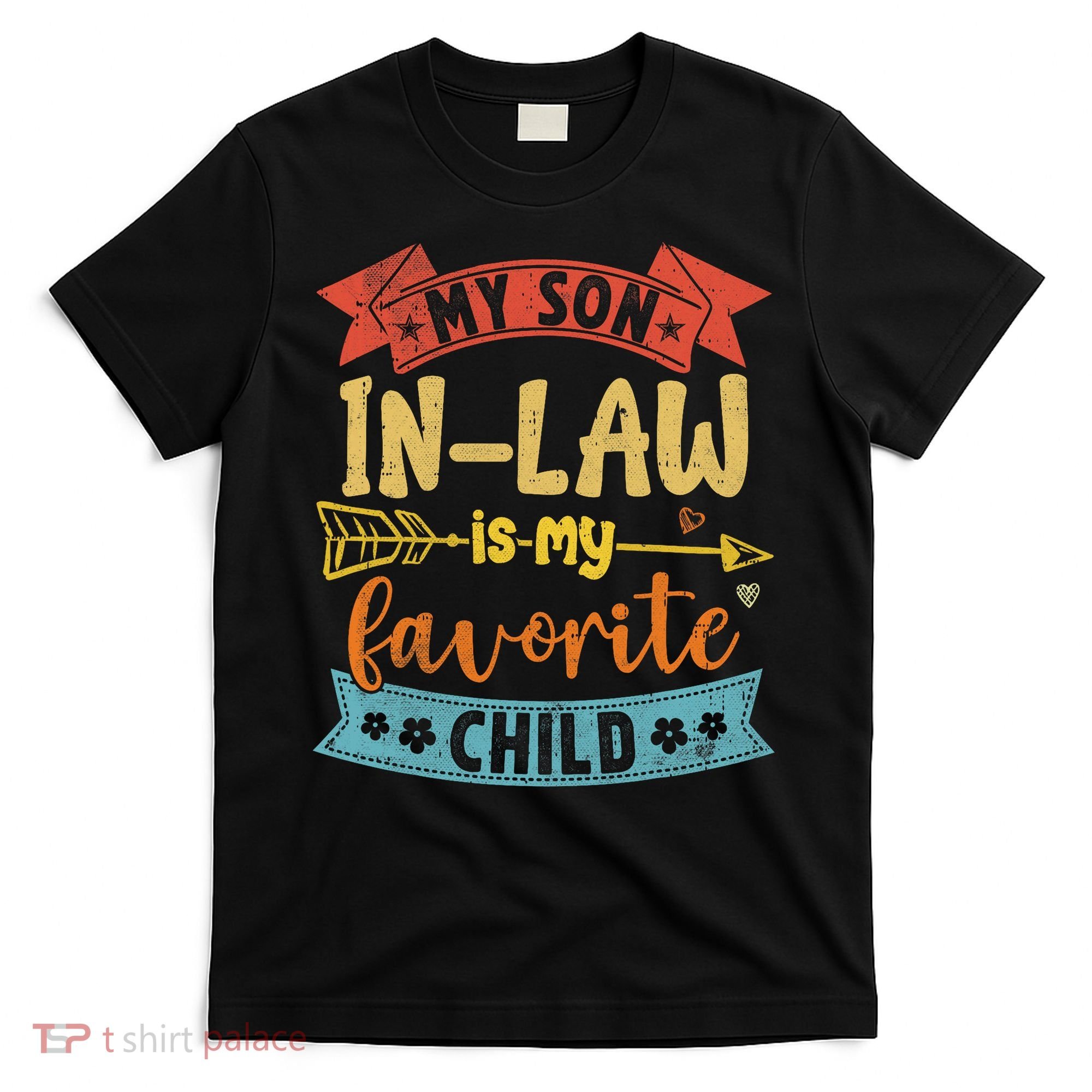 My Son In Law Is My Favorite Child Funny Retro Vintage  T-Shirt
