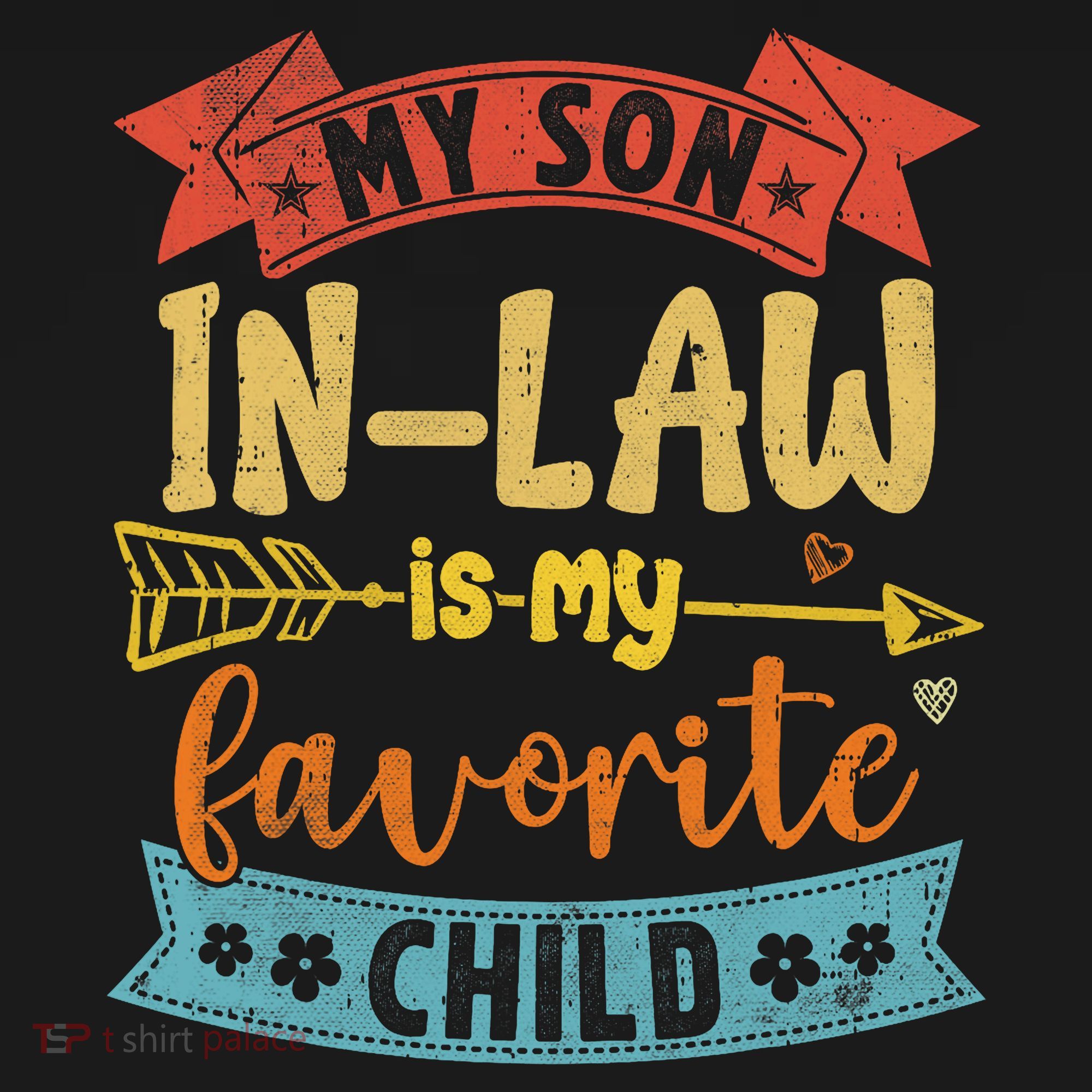 My Son In Law Is My Favorite Child Funny Retro Vintage  T-Shirt