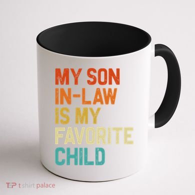 My Son In Law Is My Favorite Child Family Humor Retro Funny Coffee Mug back