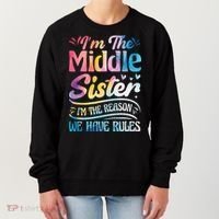 Middle Sister I'm The Reason We Have Rules Funny Matching Women's Sweatshirt thumb 0