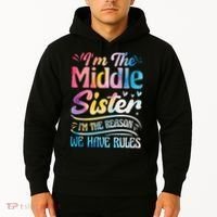 Middle Sister I'm The Reason We Have Rules Funny Matching Hoodie thumb 2