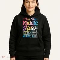 Middle Sister I'm The Reason We Have Rules Funny Matching Hoodie thumb 5