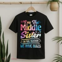 Middle Sister I'm The Reason We Have Rules Funny Matching T-Shirt thumb 2