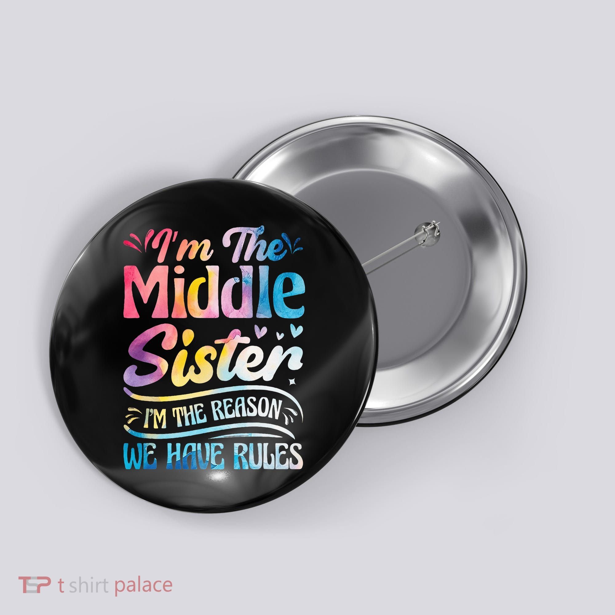Middle Sister I'm The Reason We Have Rules Funny Matching Button