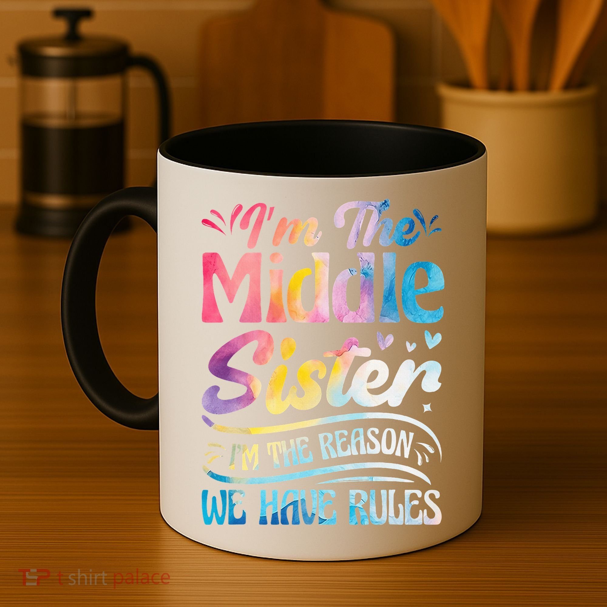 Middle Sister I'm The Reason We Have Rules Funny Matching Coffee Mug