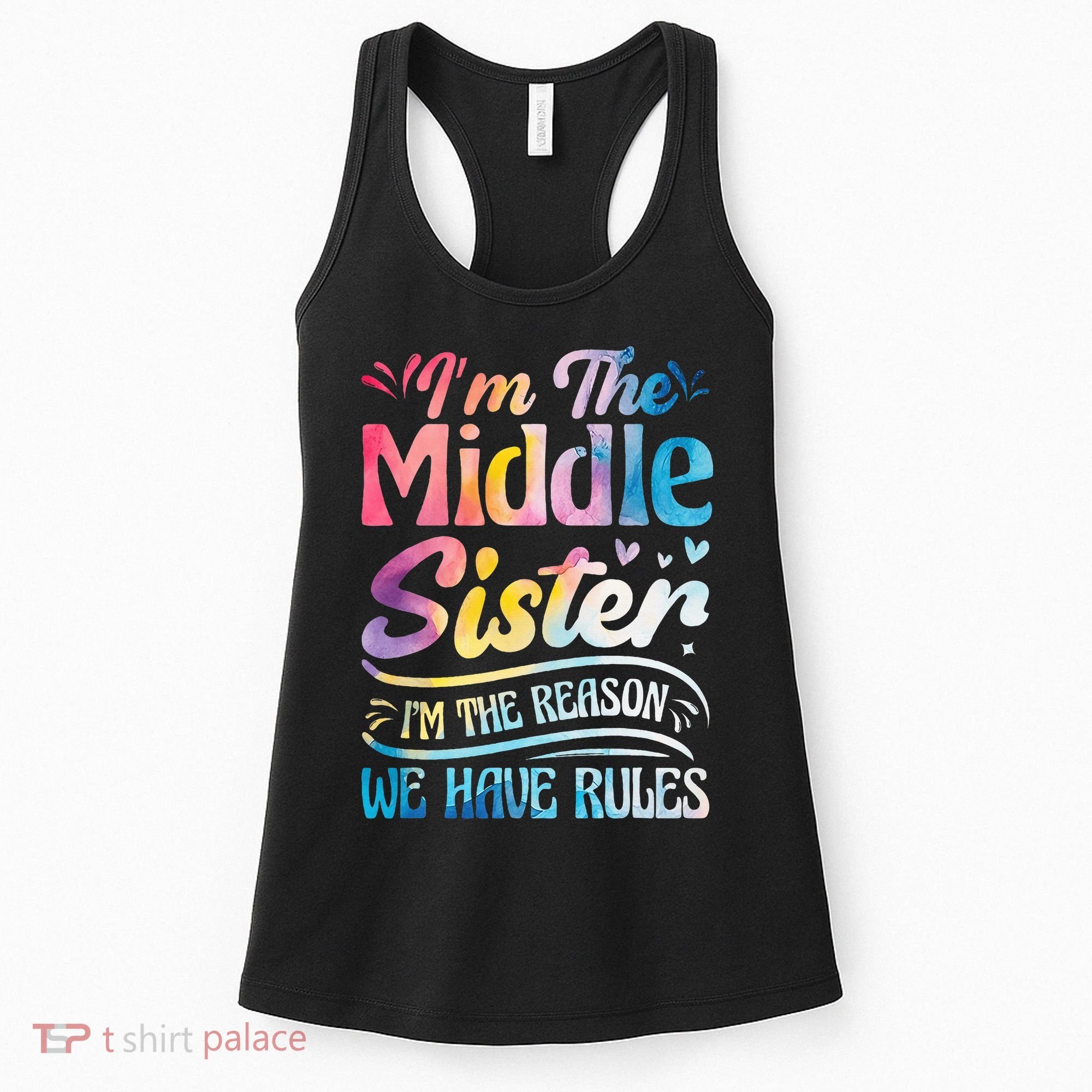 Middle Sister I'm The Reason We Have Rules Funny Matching Women's Tank Top