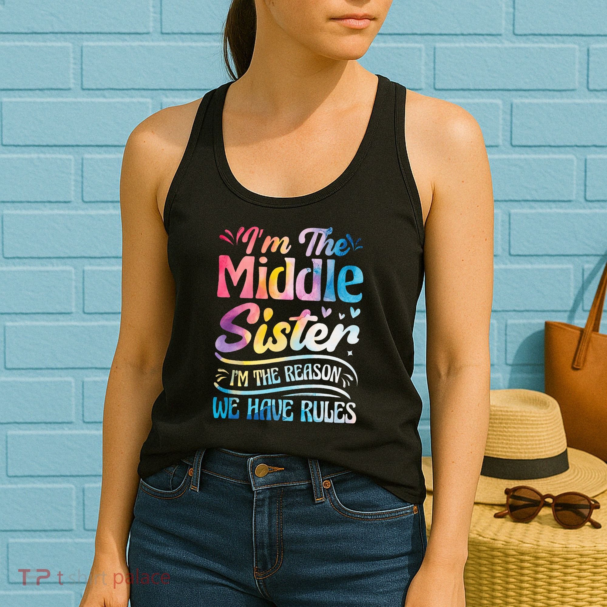 Middle Sister I'm The Reason We Have Rules Funny Matching Women's Tank Top