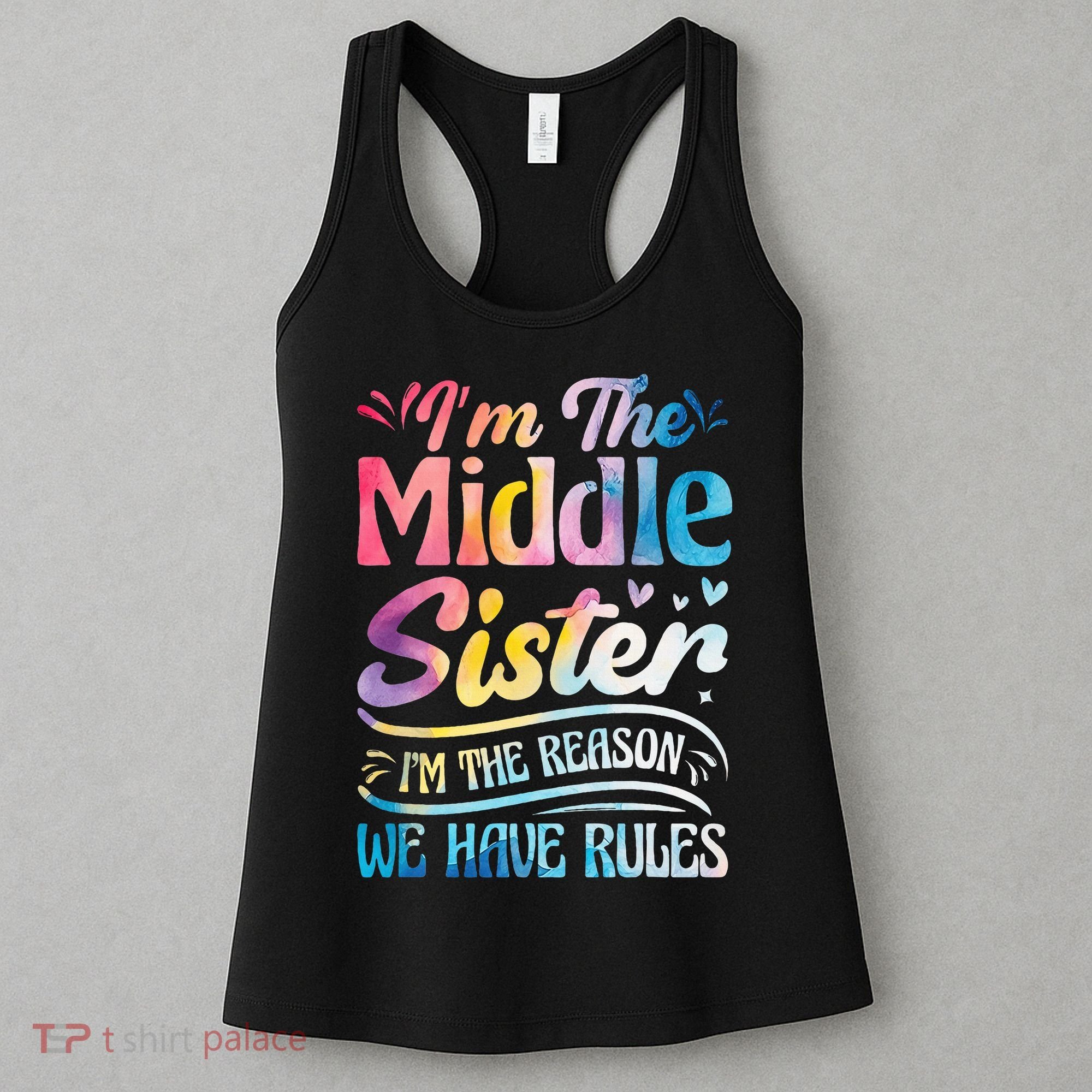 Middle Sister I'm The Reason We Have Rules Funny Matching Women's Tank Top