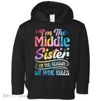 Middle Sister I'm The Reason We Have Rules Funny Matching Toddler Hoodie thumb 0