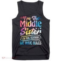 Middle Sister I'm The Reason We Have Rules Funny Matching Tank Top thumb 0