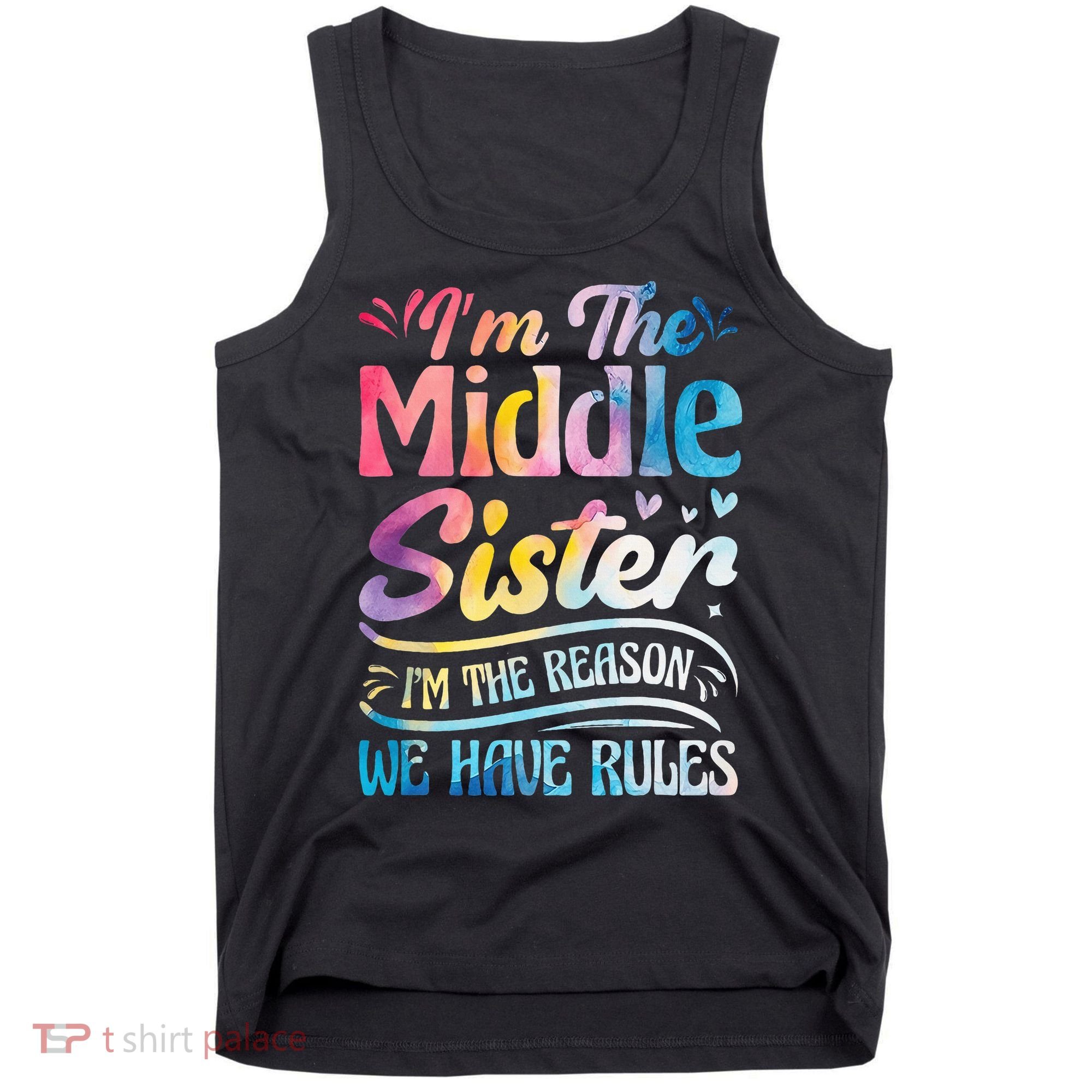 Middle Sister I'm The Reason We Have Rules Funny Matching Tank Top