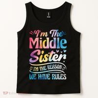 Middle Sister I'm The Reason We Have Rules Funny Matching Tank Top thumb 2