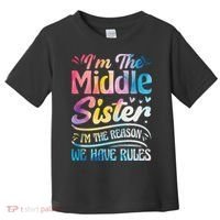 Middle Sister I'm The Reason We Have Rules Funny Matching Toddler T-Shirt thumb 0